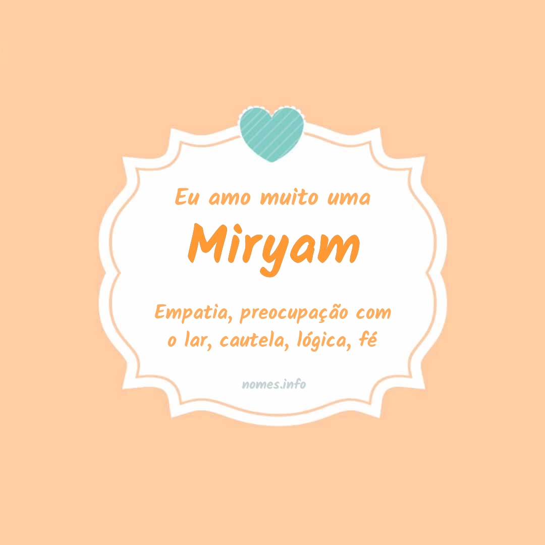 Eu amo muito Miryam