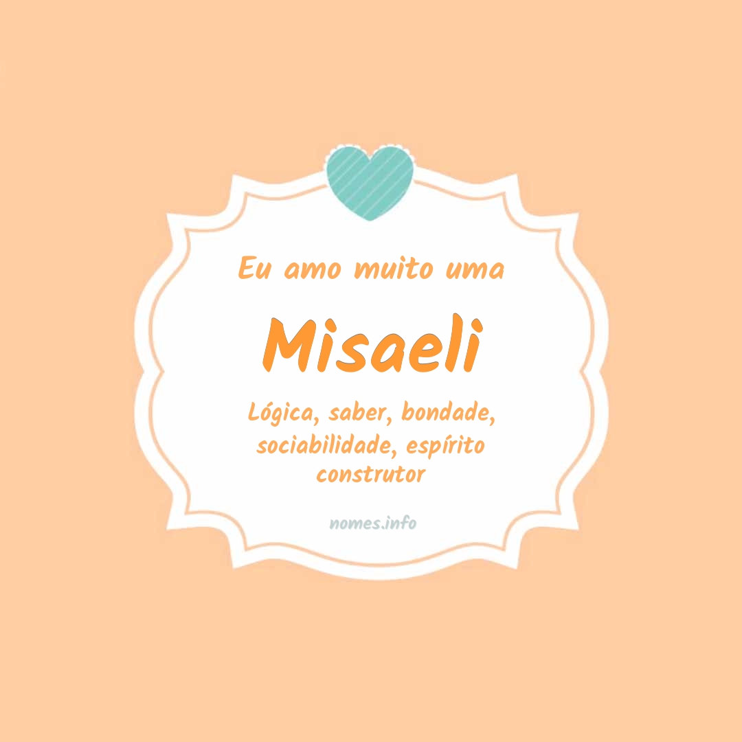 Eu amo muito Misaeli