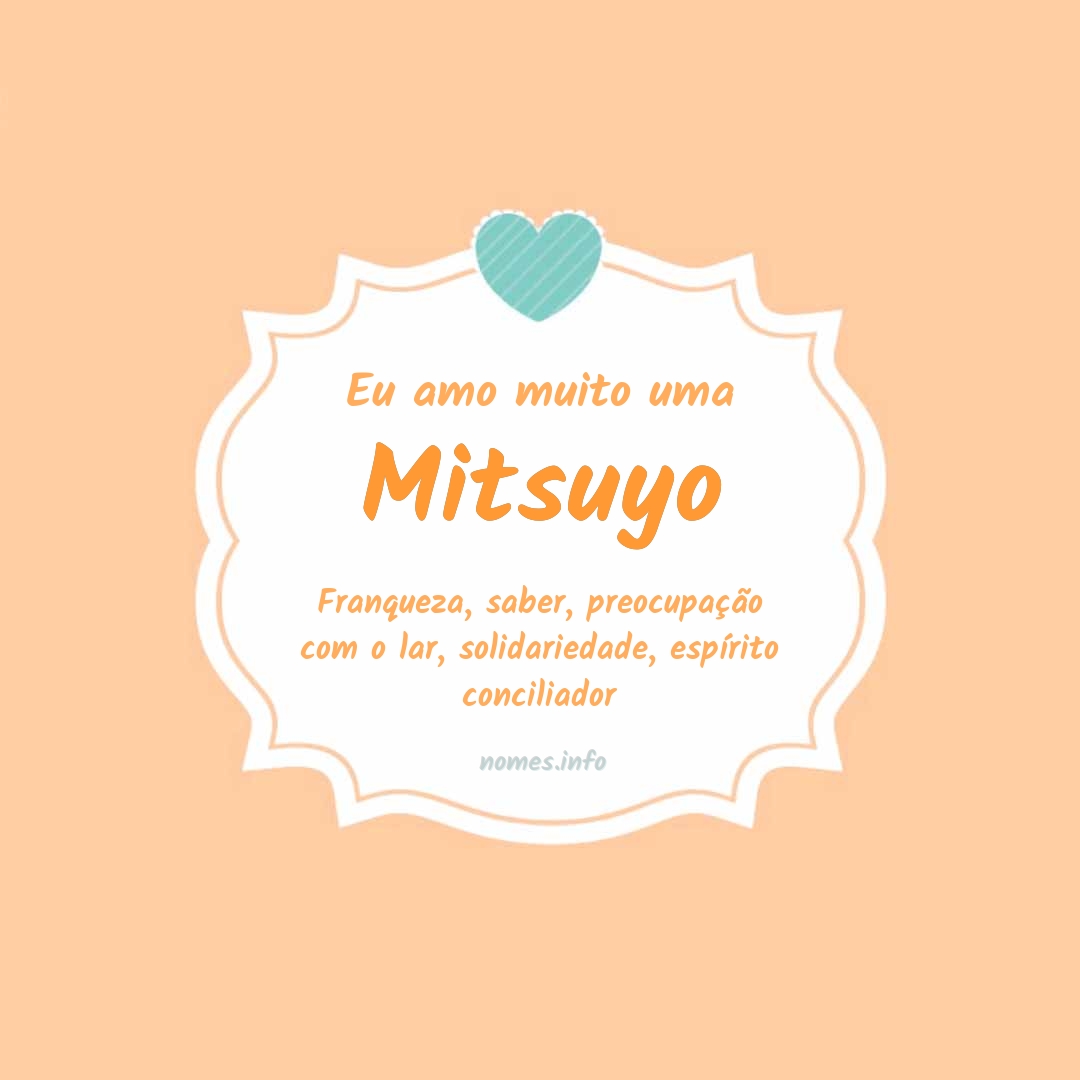 Eu amo muito Mitsuyo