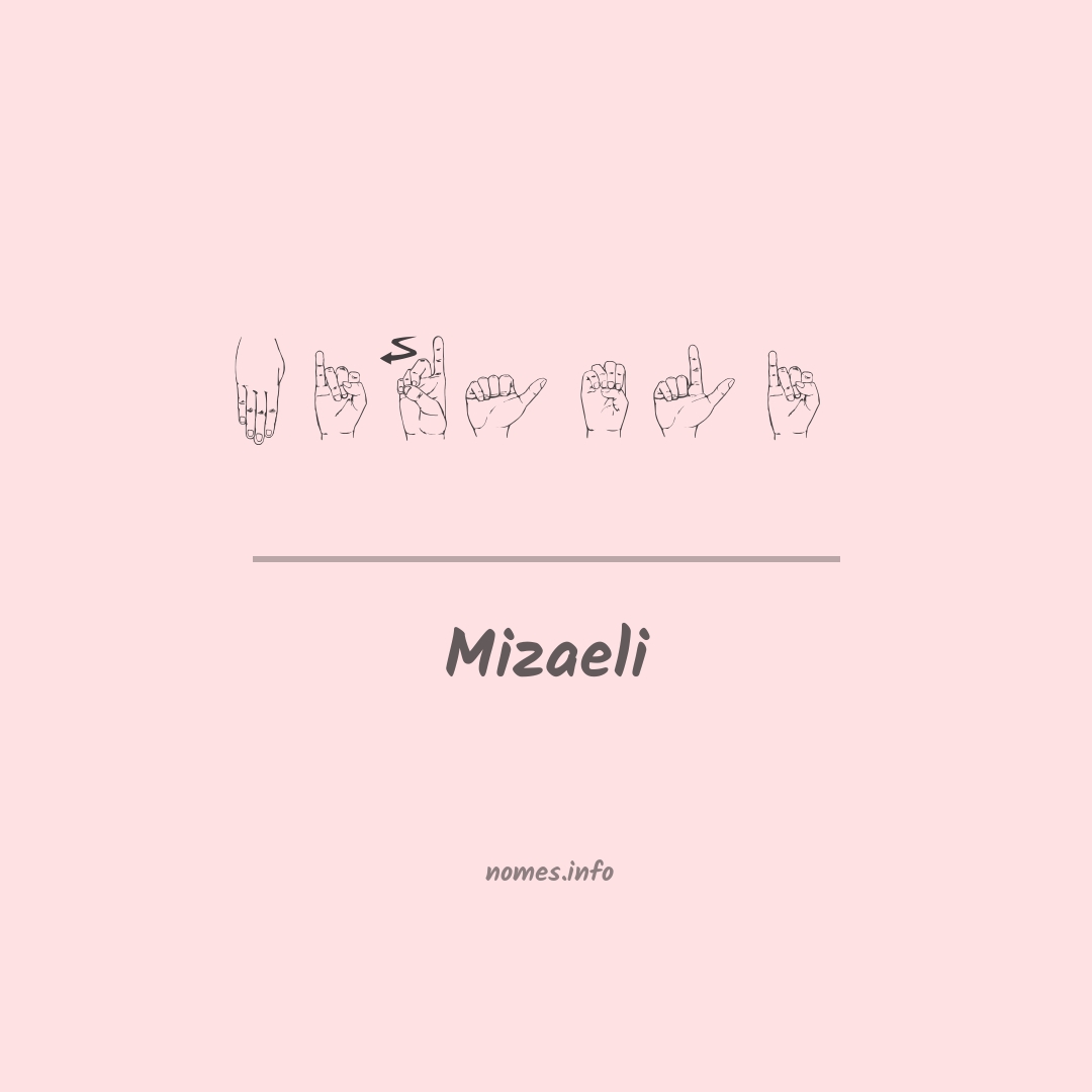 Mizaeli em Libras