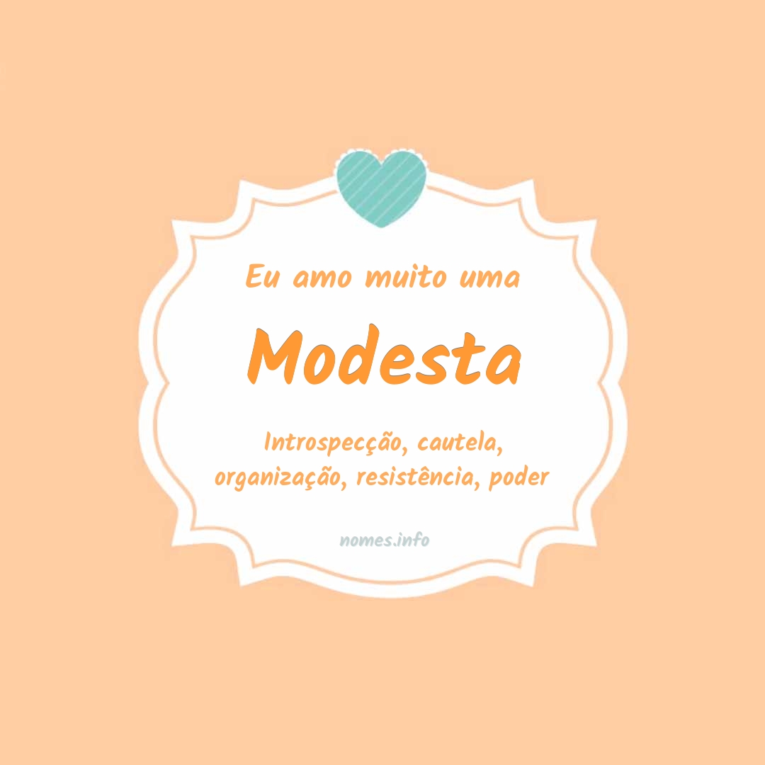 Eu amo muito Modesta