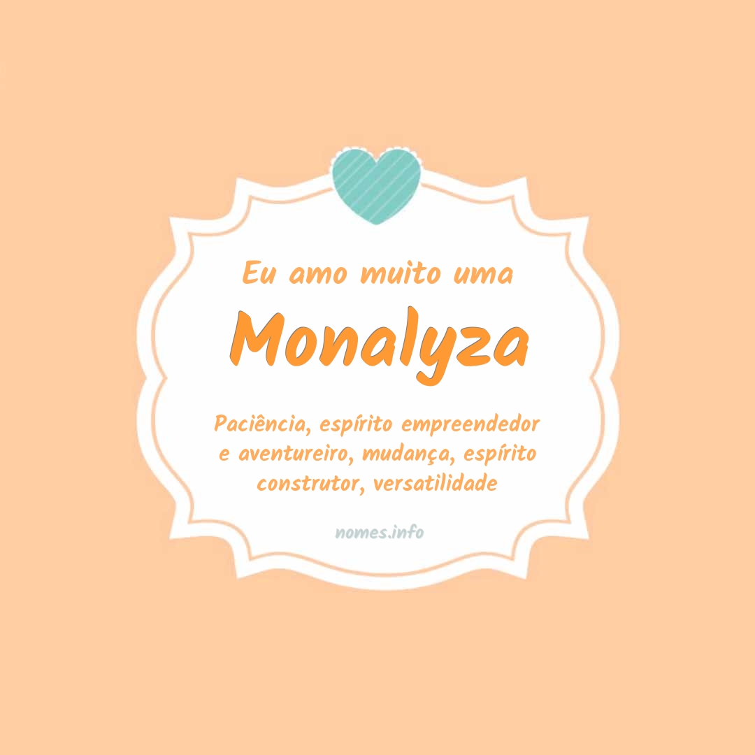 Eu amo muito Monalyza