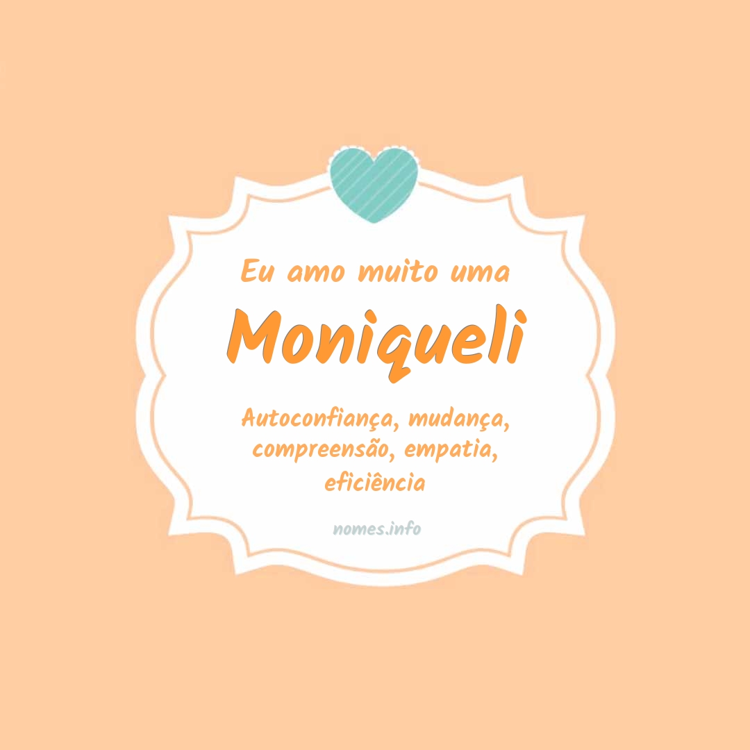 Eu amo muito Moniqueli