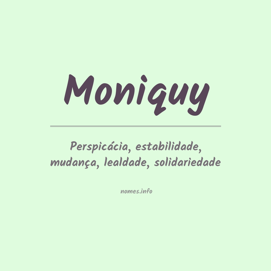 Significado do nome Moniquy