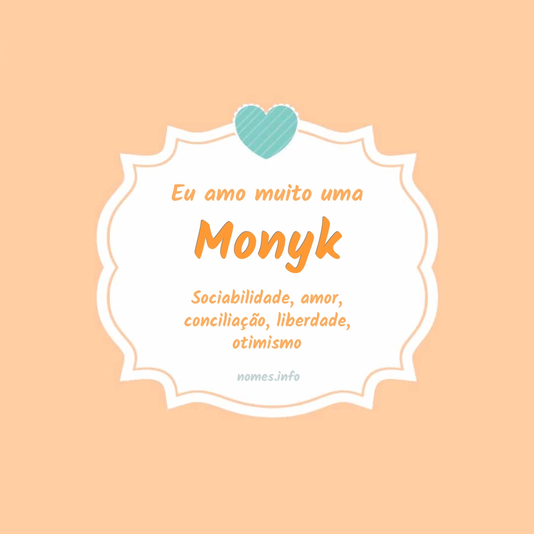 Eu amo muito Monyk