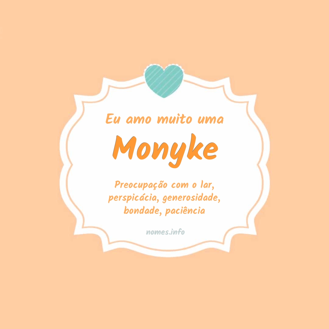 Eu amo muito Monyke