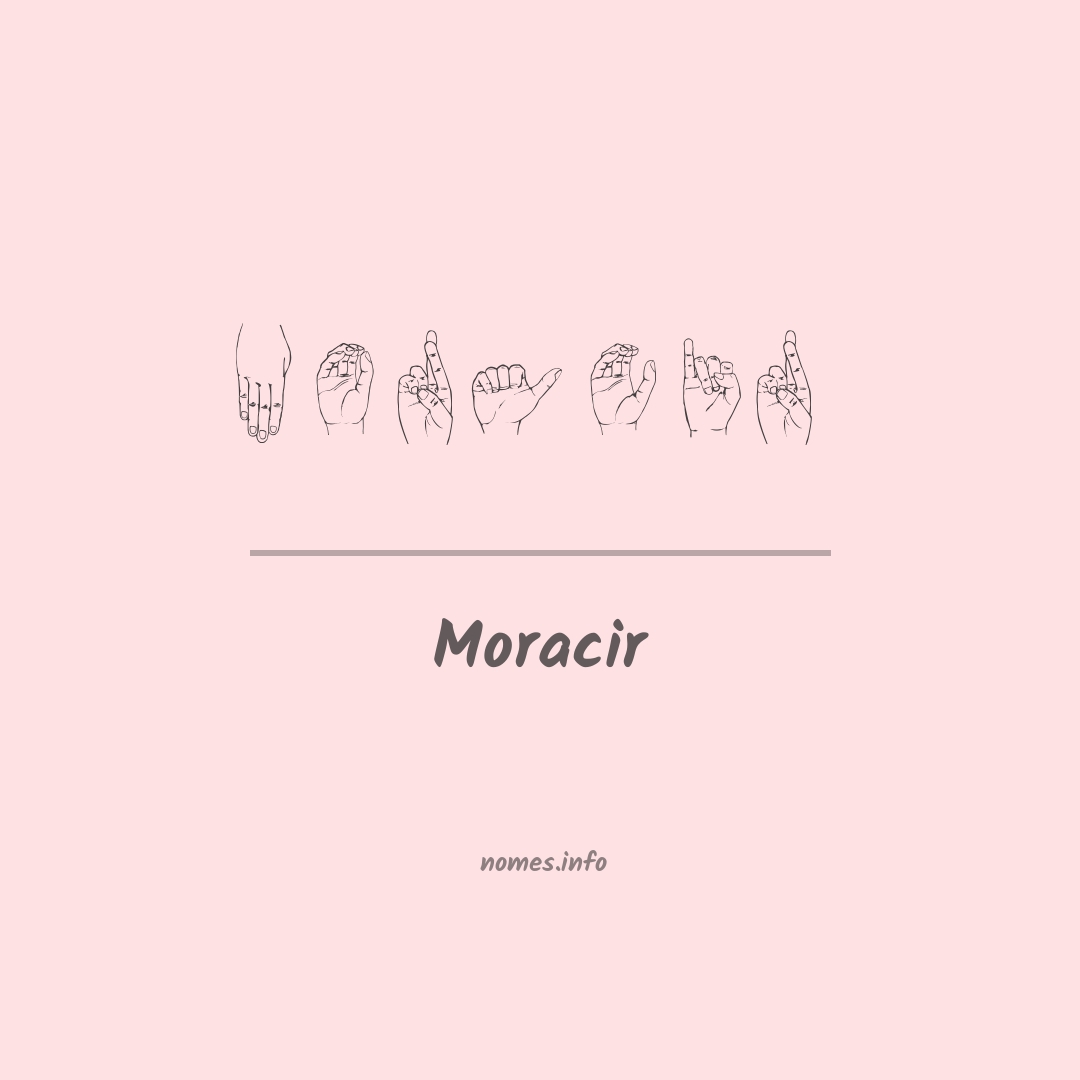 Moracir em Libras