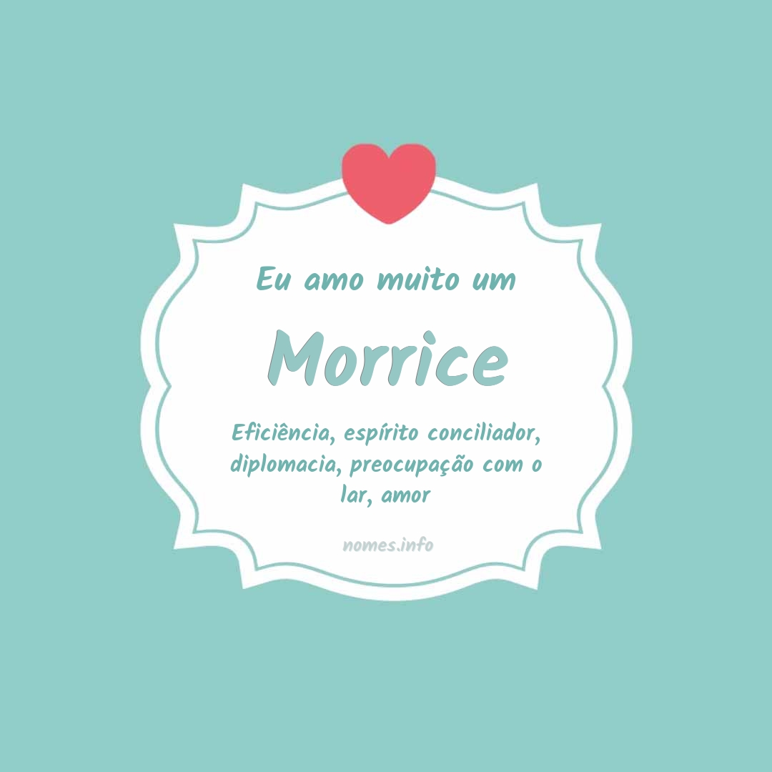 Eu amo muito Morrice