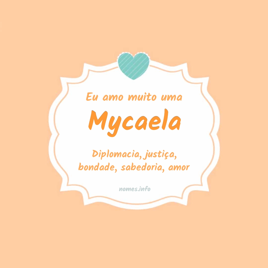 Eu amo muito Mycaela