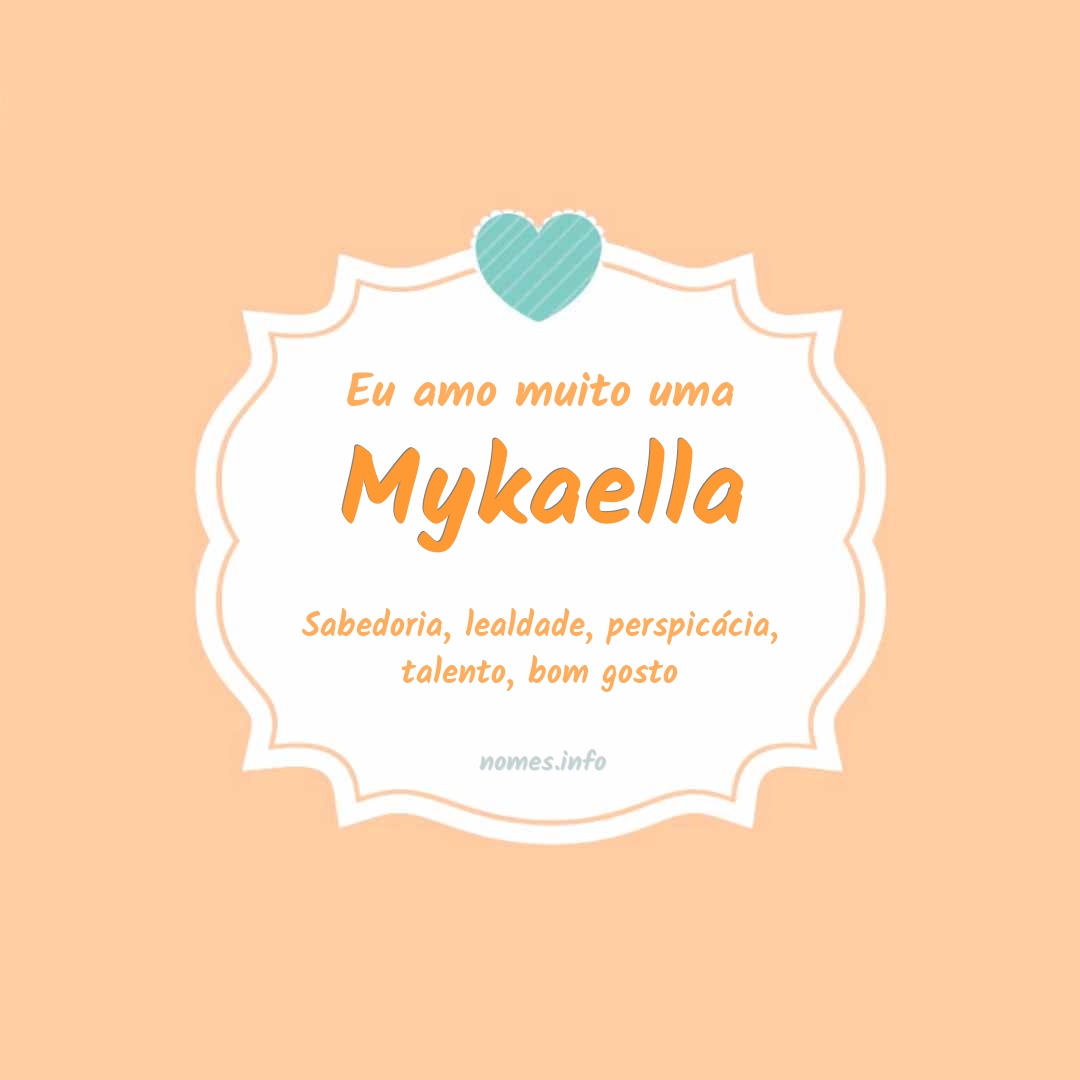 Eu amo muito Mykaella