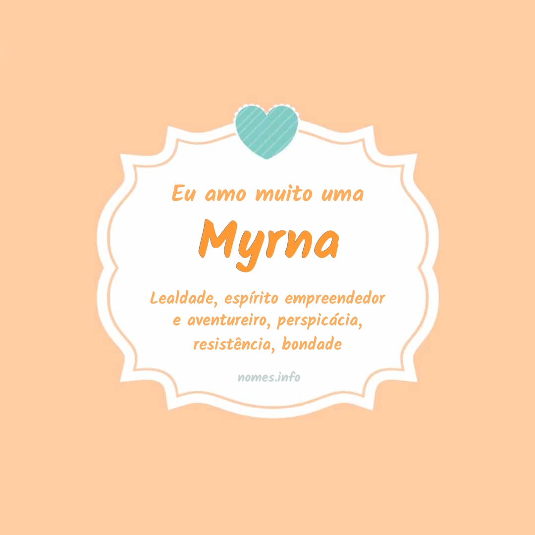 Eu amo muito Myrna