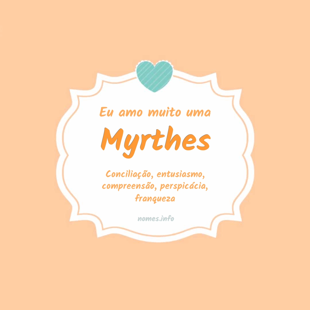 Eu amo muito Myrthes