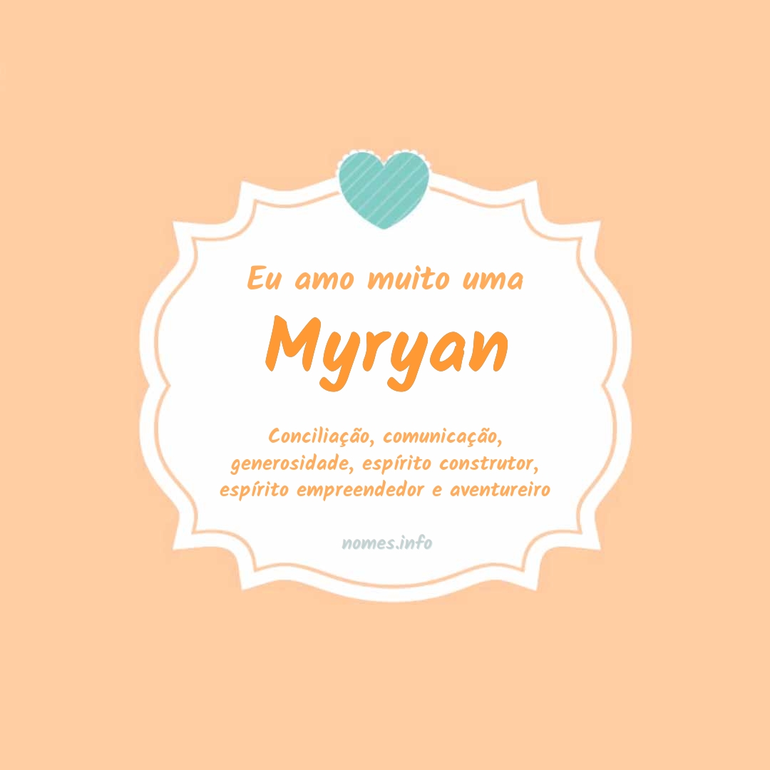 Eu amo muito Myryan