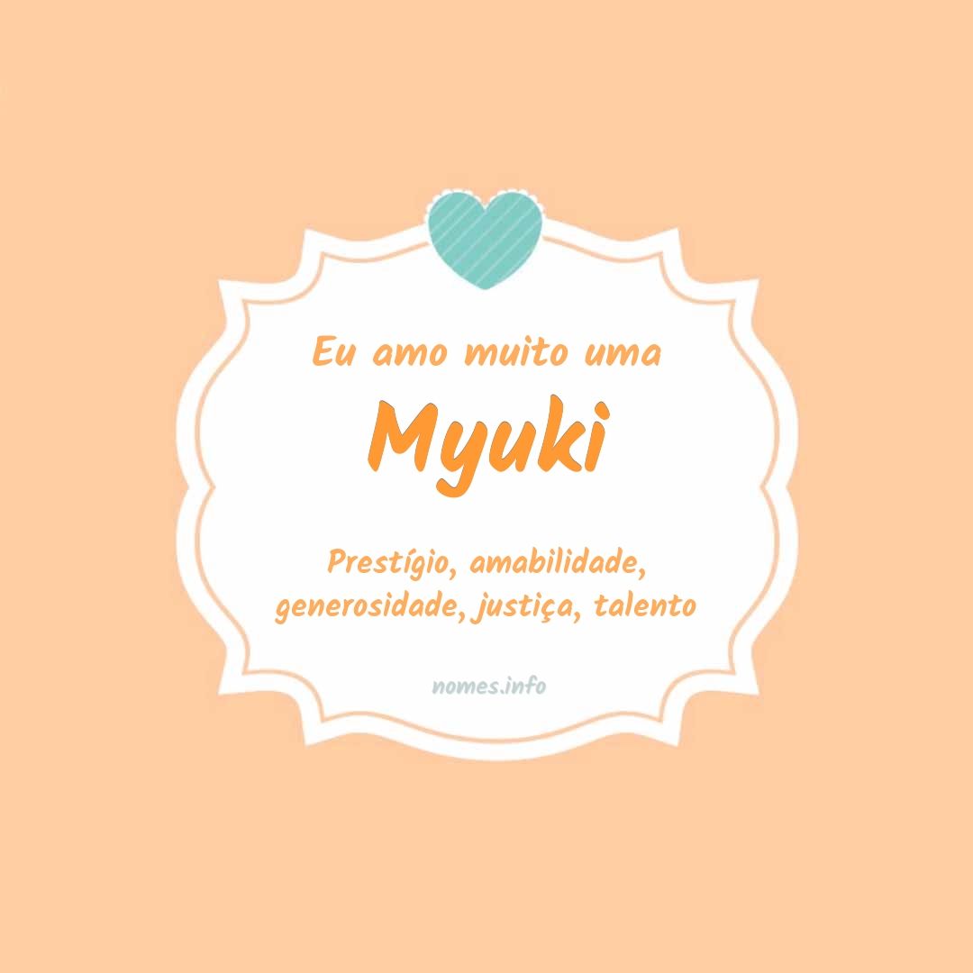 Eu amo muito Myuki