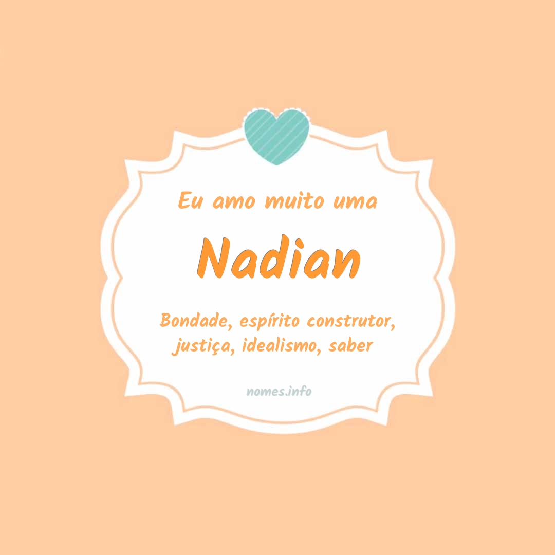 Eu amo muito Nadian