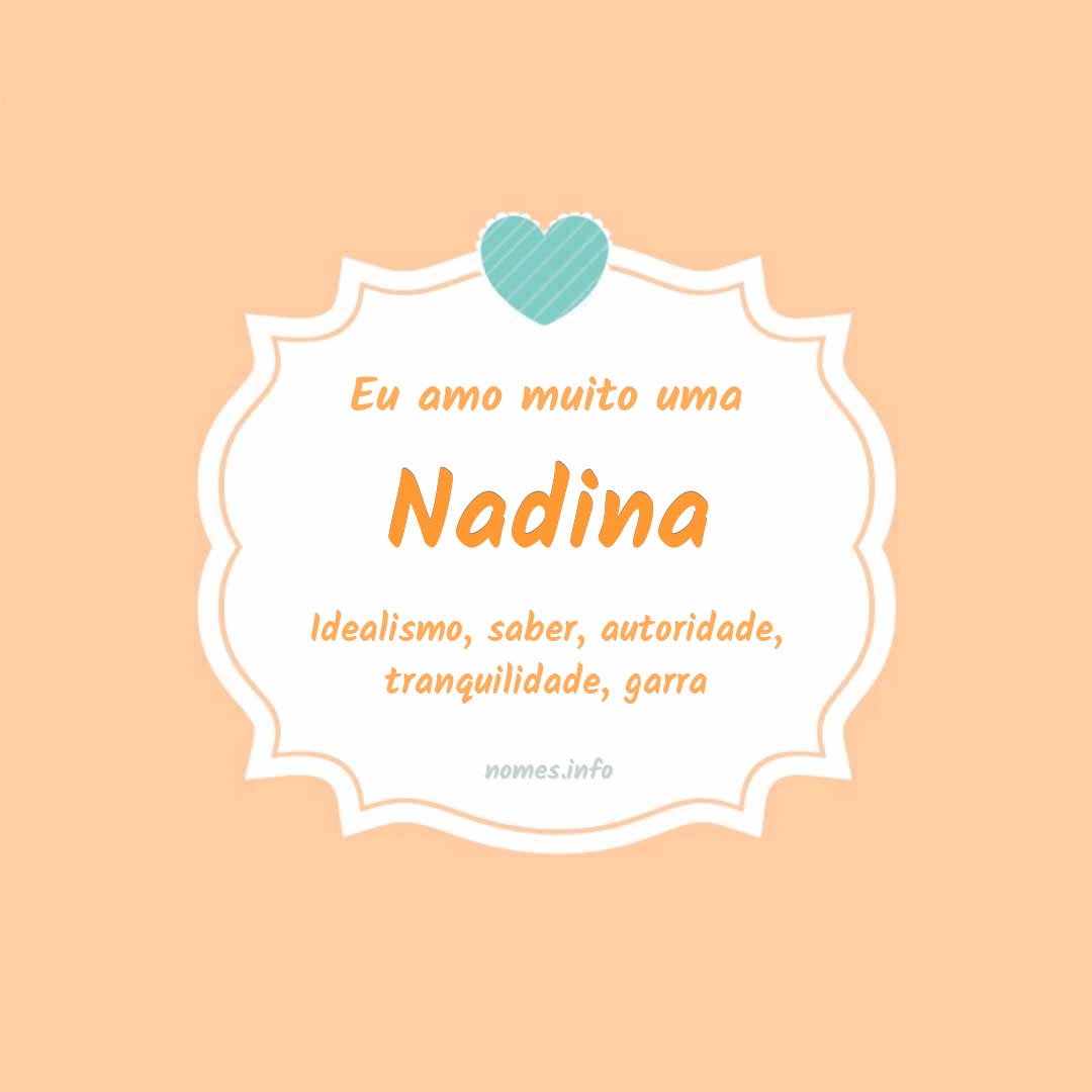 Eu amo muito Nadina