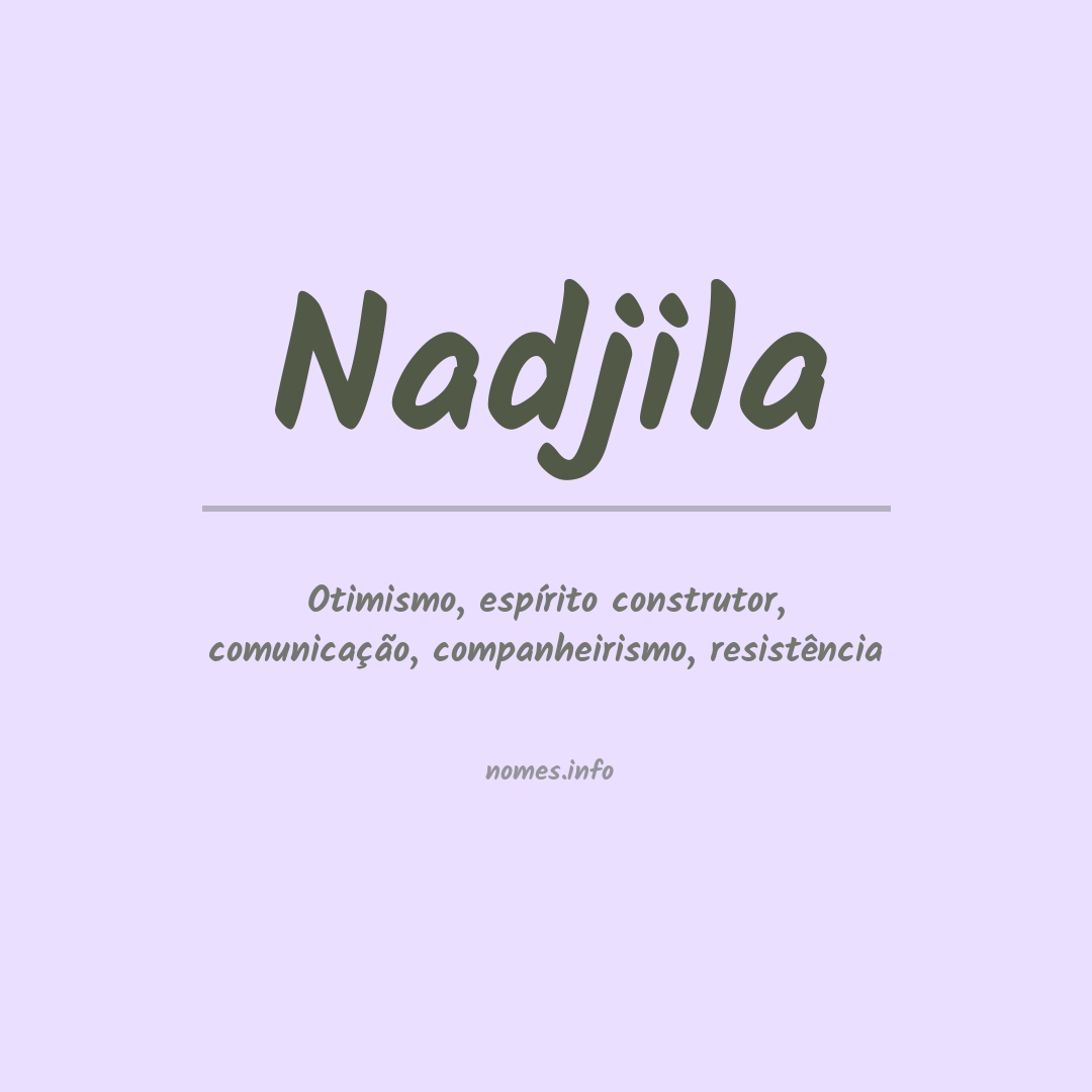 Significado do nome Nadjila
