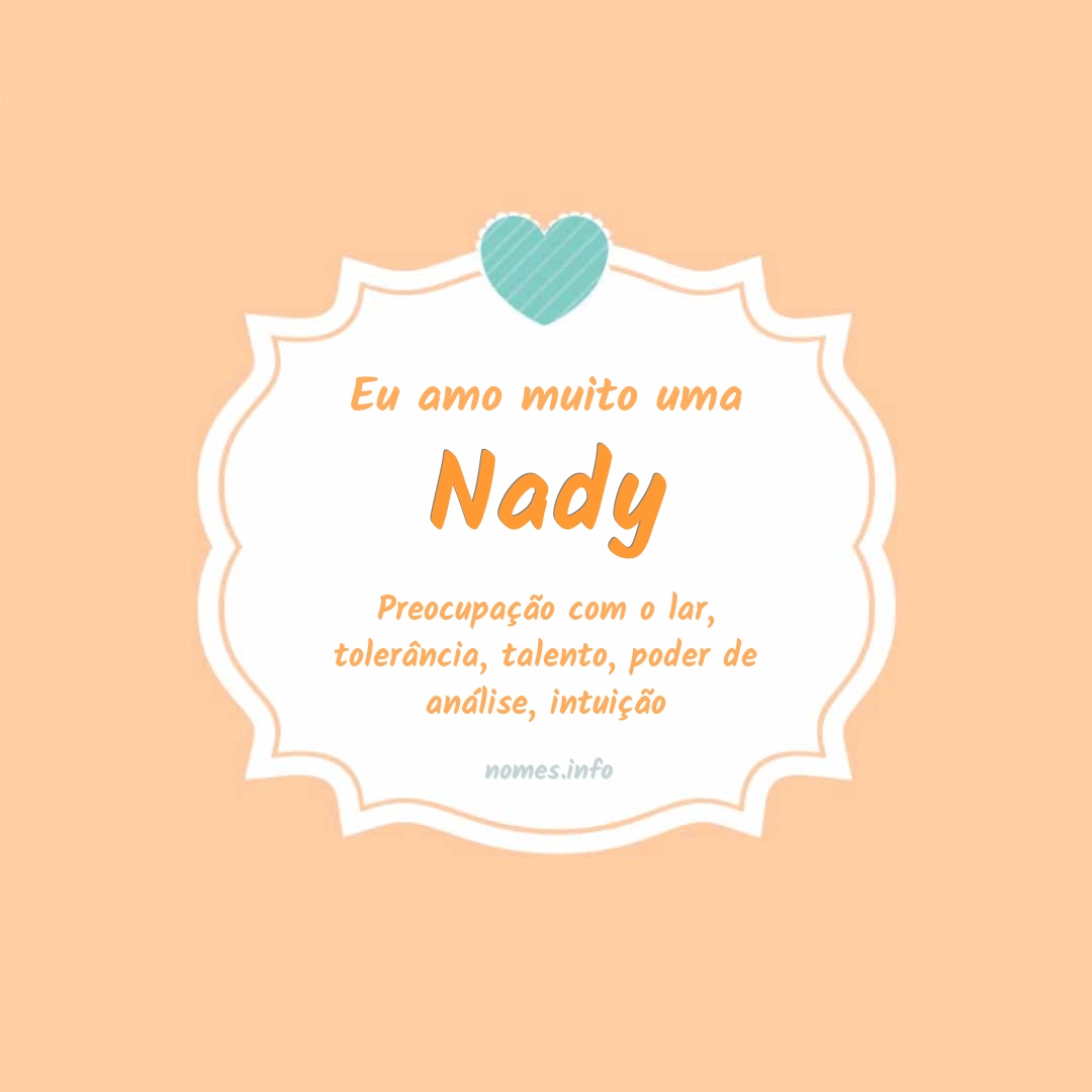 Eu amo muito Nady