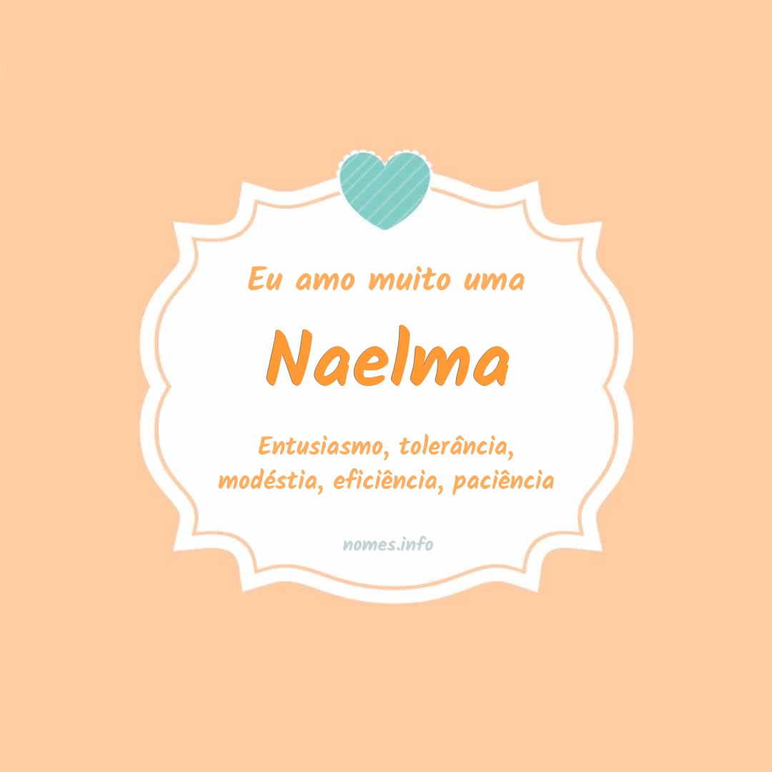 Eu amo muito Naelma Eu amo muito Naelma