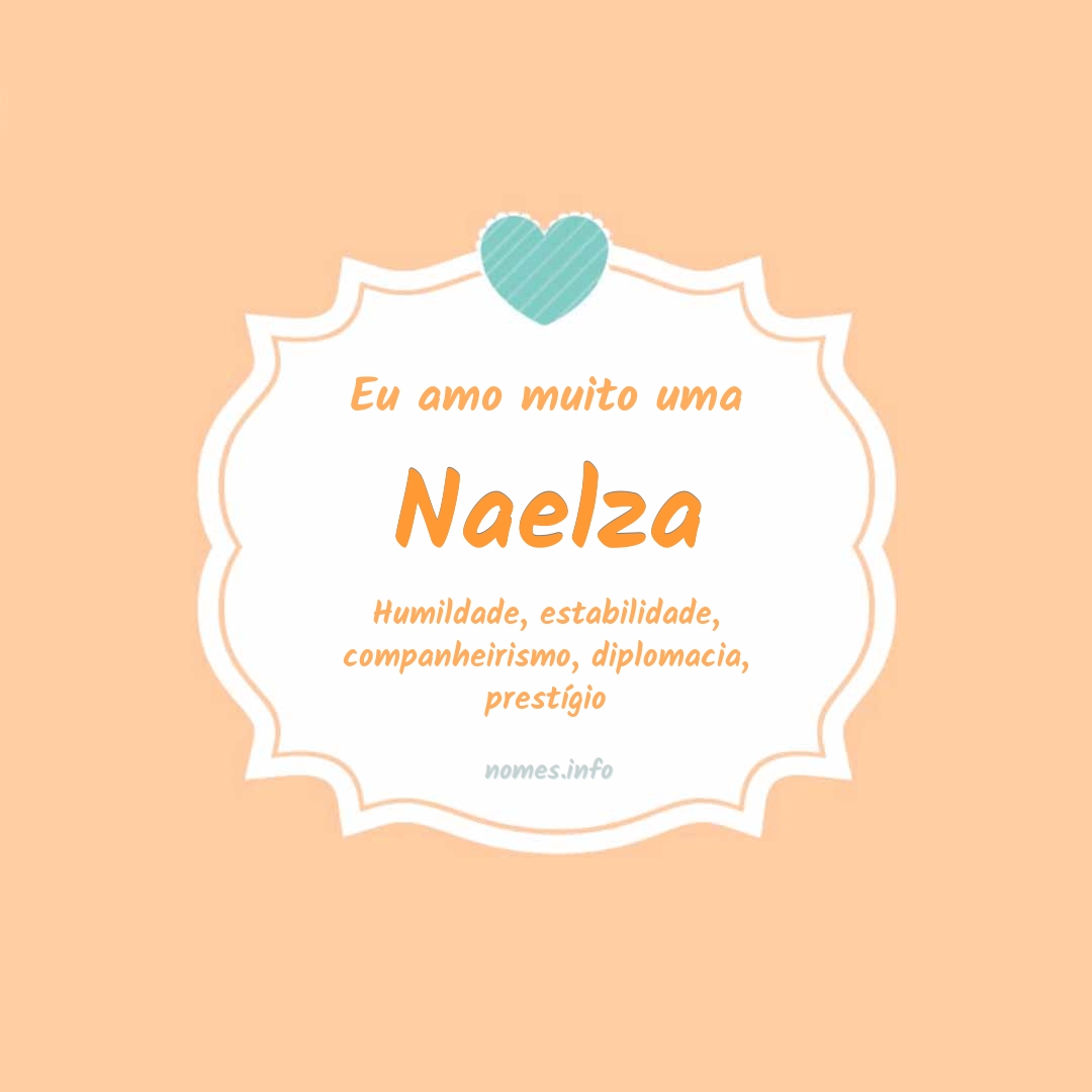 Eu amo muito Naelza