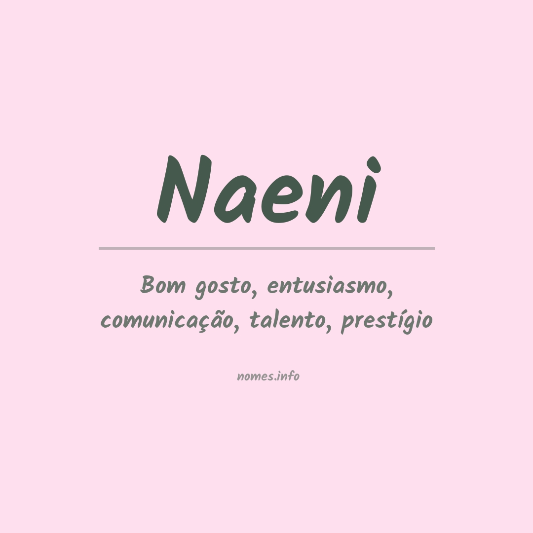 Significado do nome Naeni Significado do nome Naeni