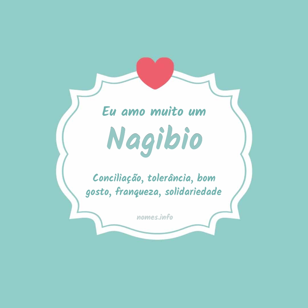 Eu amo muito Nagibio