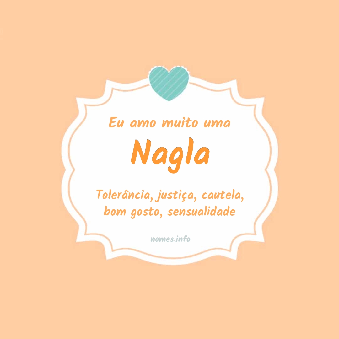 Eu amo muito Nagla