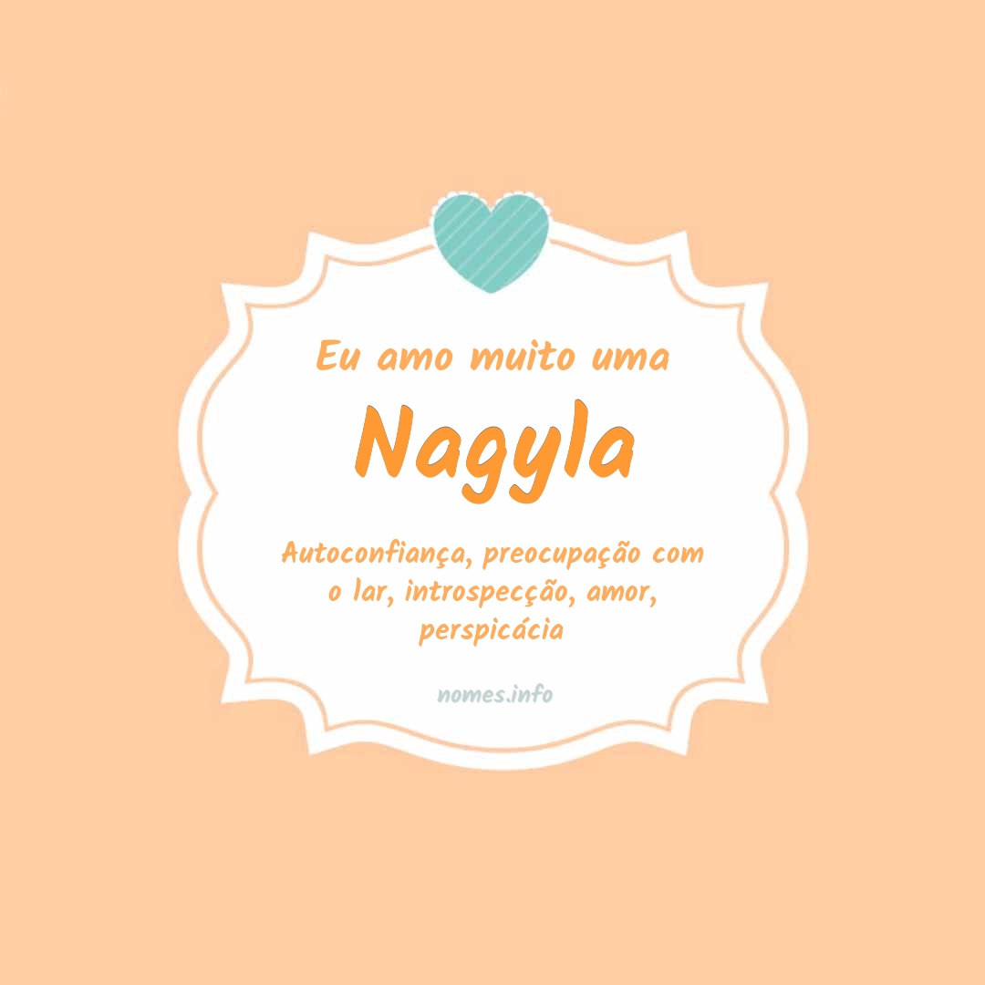 Eu amo muito Nagyla