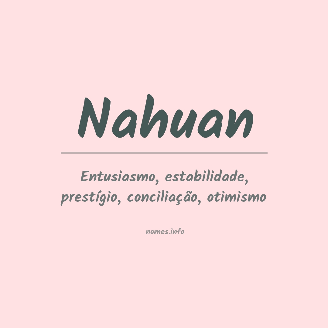 Significado do nome Nahuan