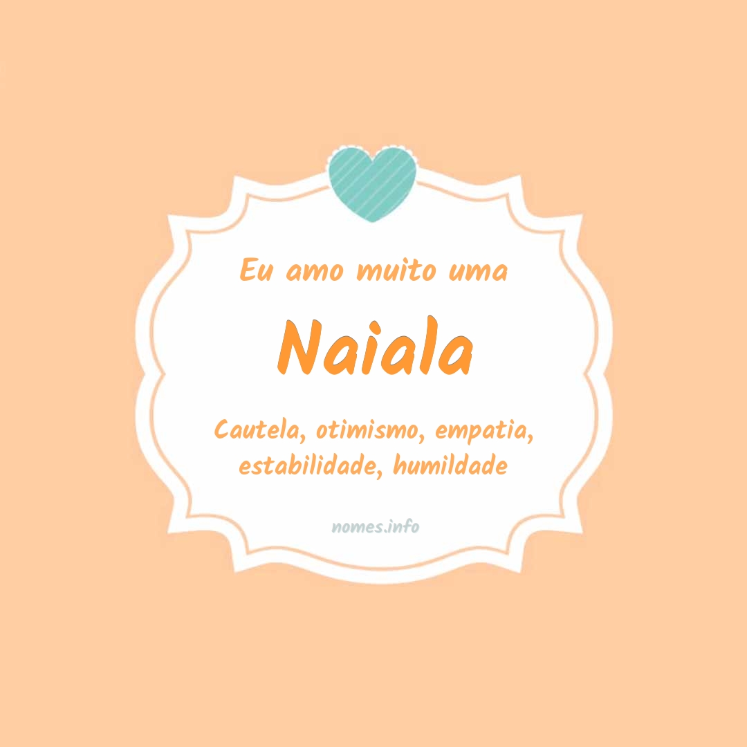 Eu amo muito Naiala