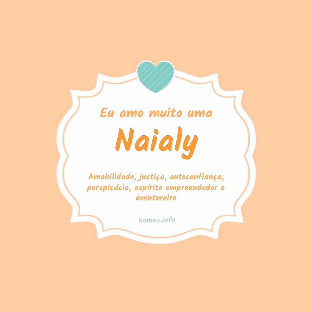 Eu amo muito Naialy