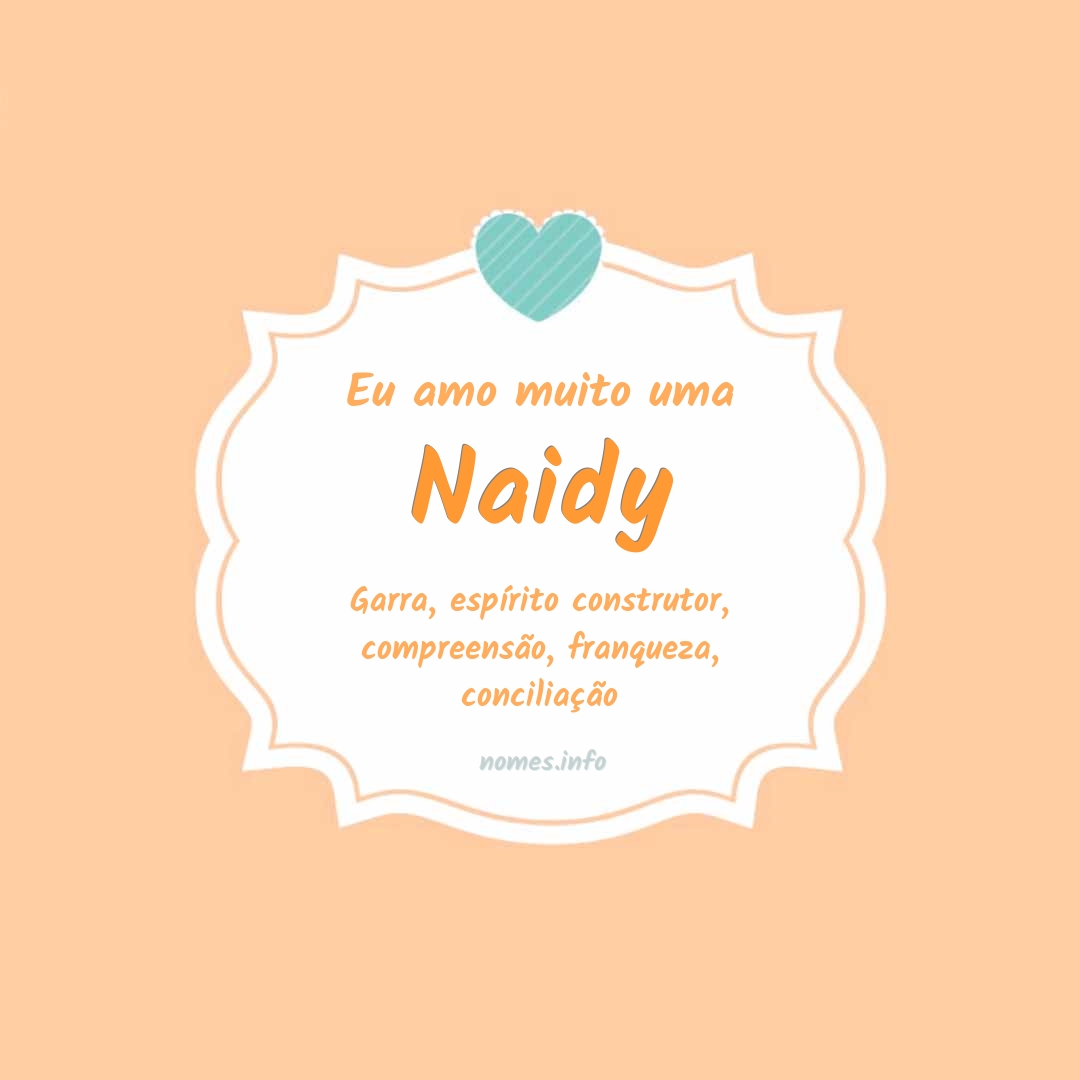 Eu amo muito Naidy