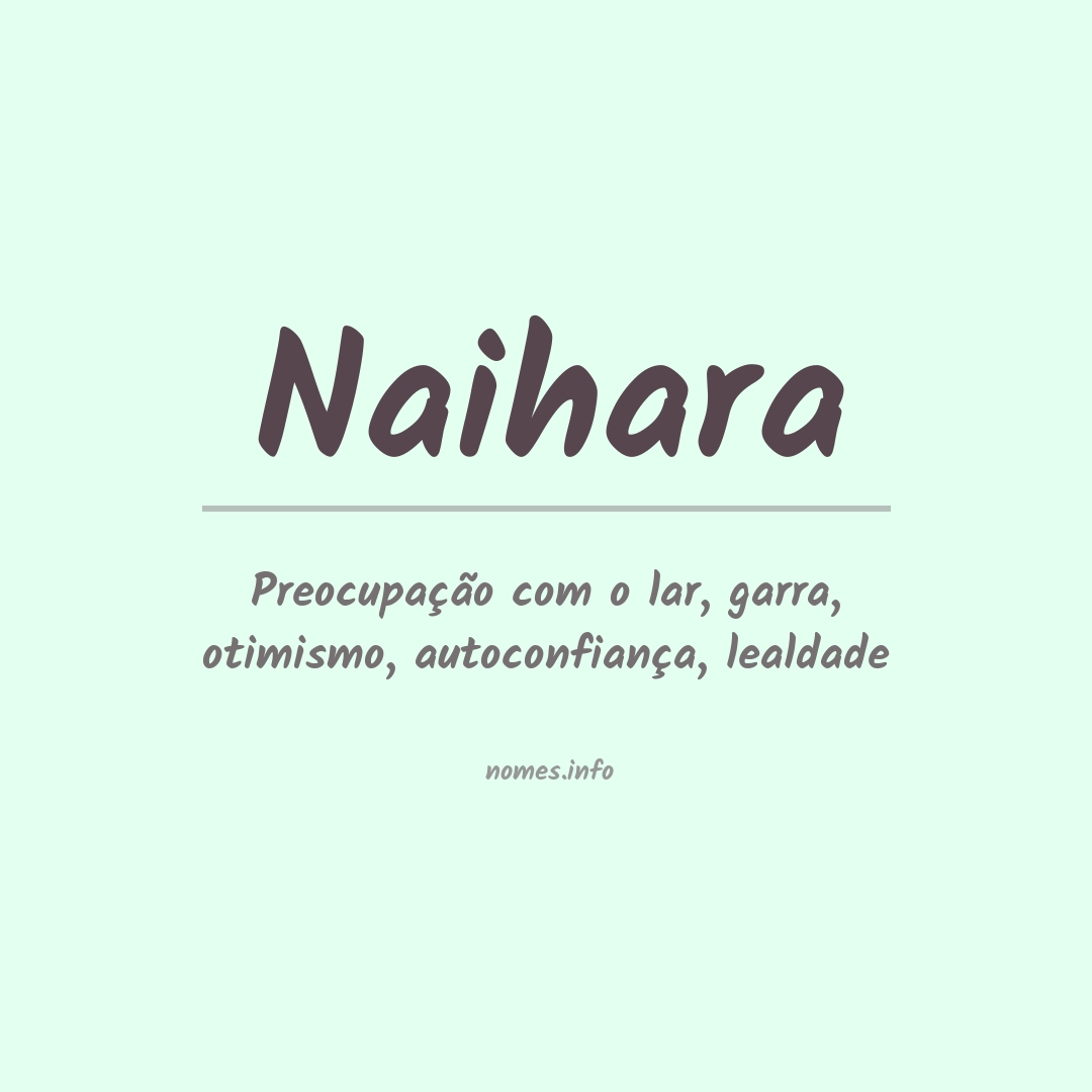 Significado do nome Naihara