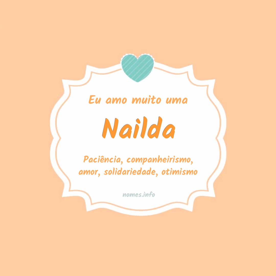 Eu amo muito Nailda