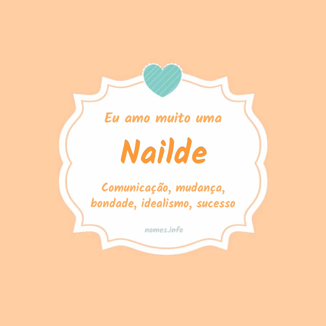 Eu amo muito Nailde