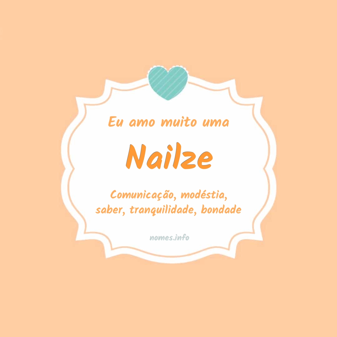 Eu amo muito Nailze