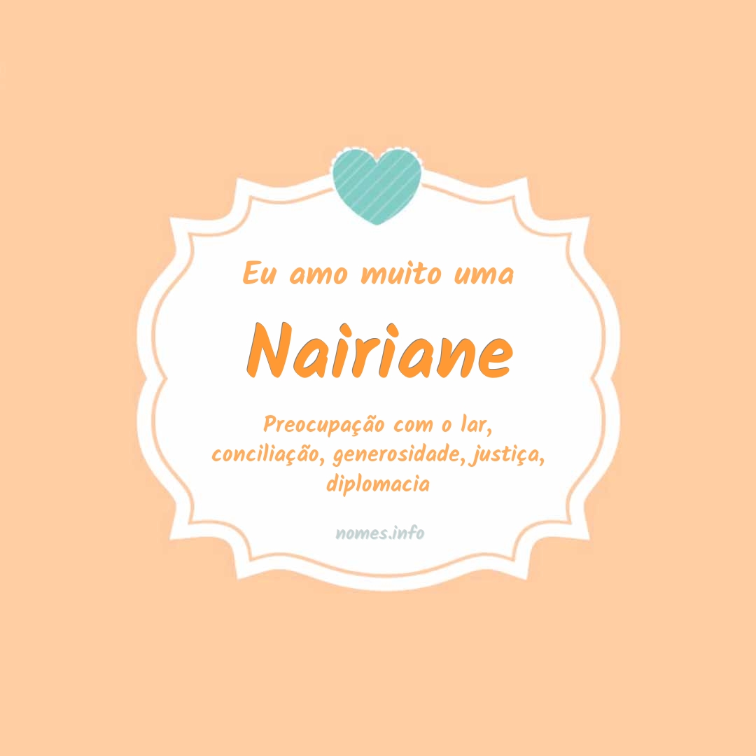 Eu amo muito Nairiane
