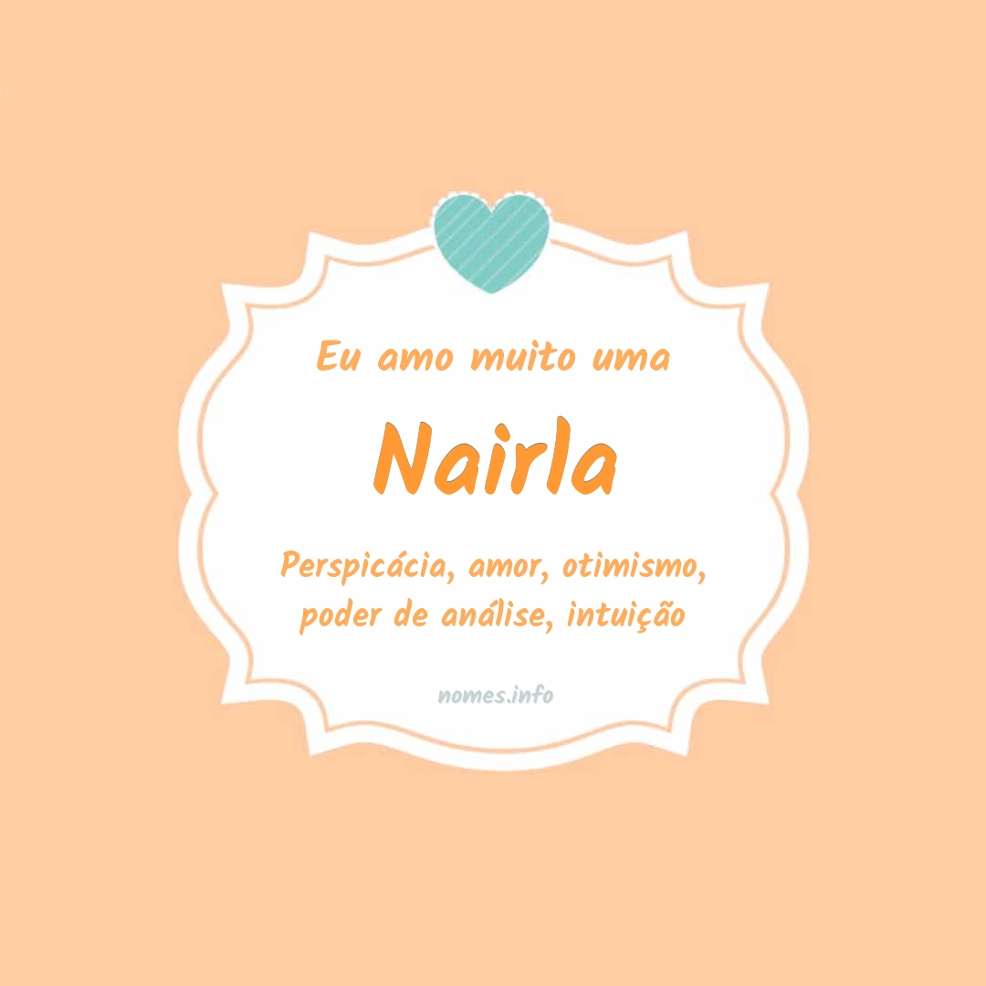 Eu amo muito Nairla