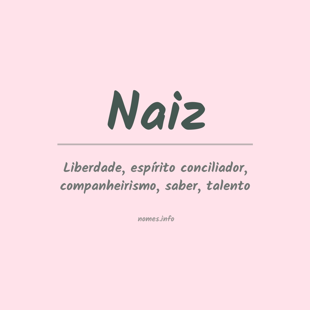 Significado do nome Naiz Significado do nome Naiz