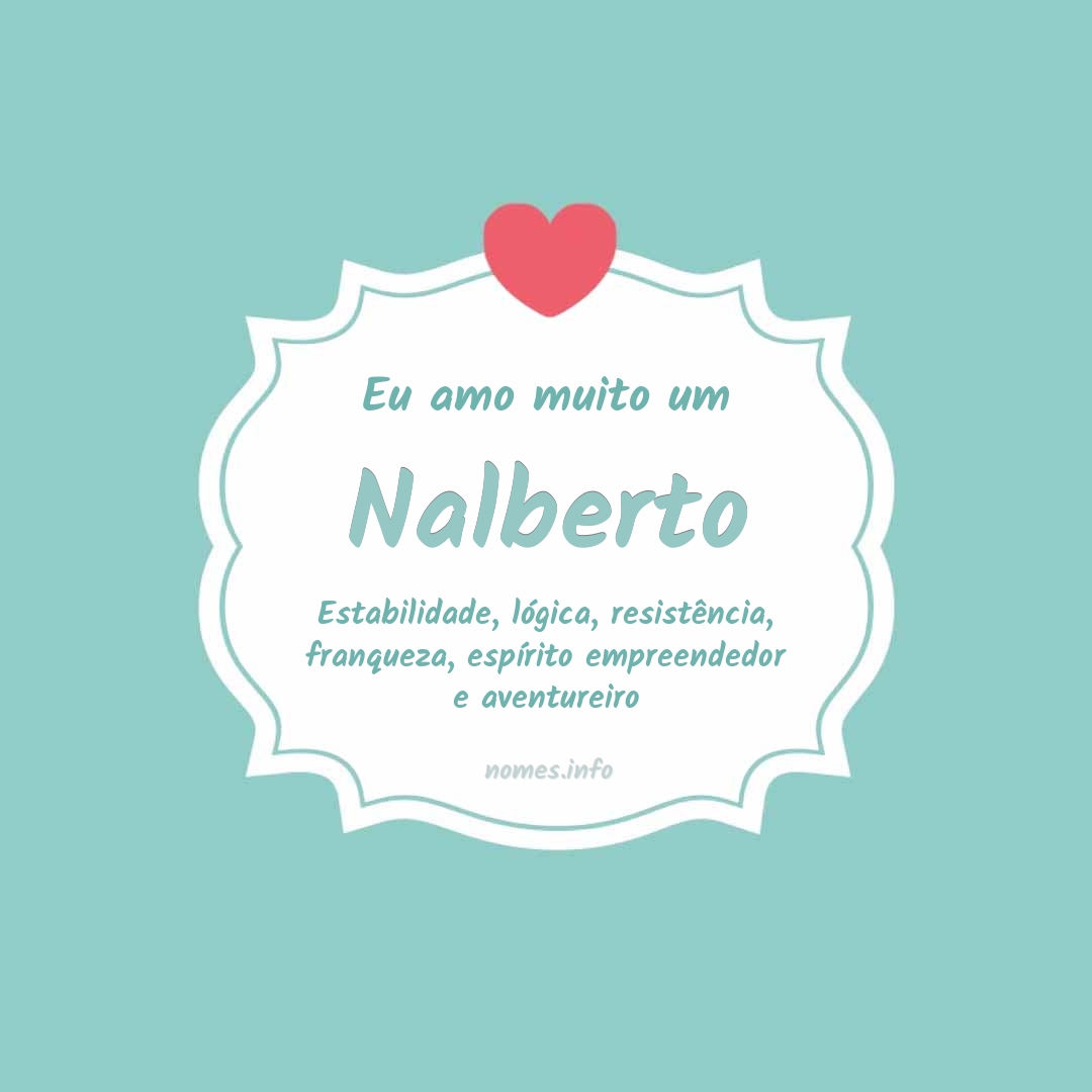 Eu amo muito Nalberto