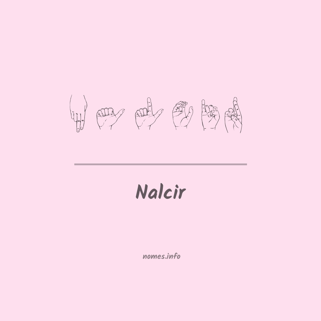 Nalcir em Libras