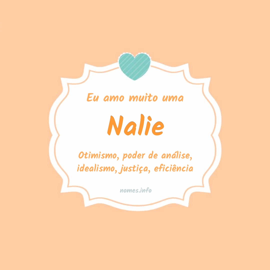 Eu amo muito Nalie