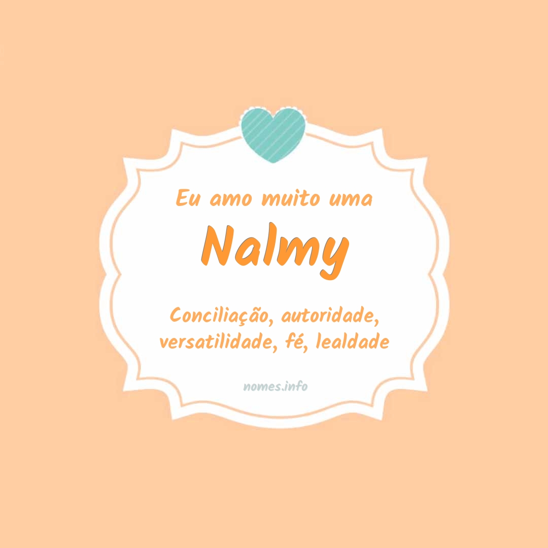 Eu amo muito Nalmy