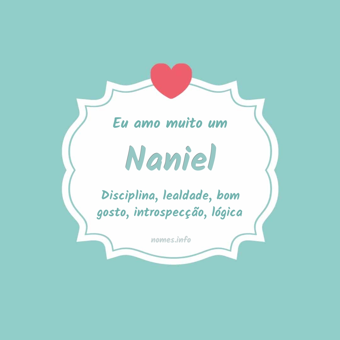 Eu amo muito Naniel