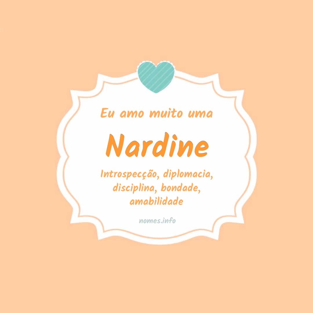 Eu amo muito Nardine