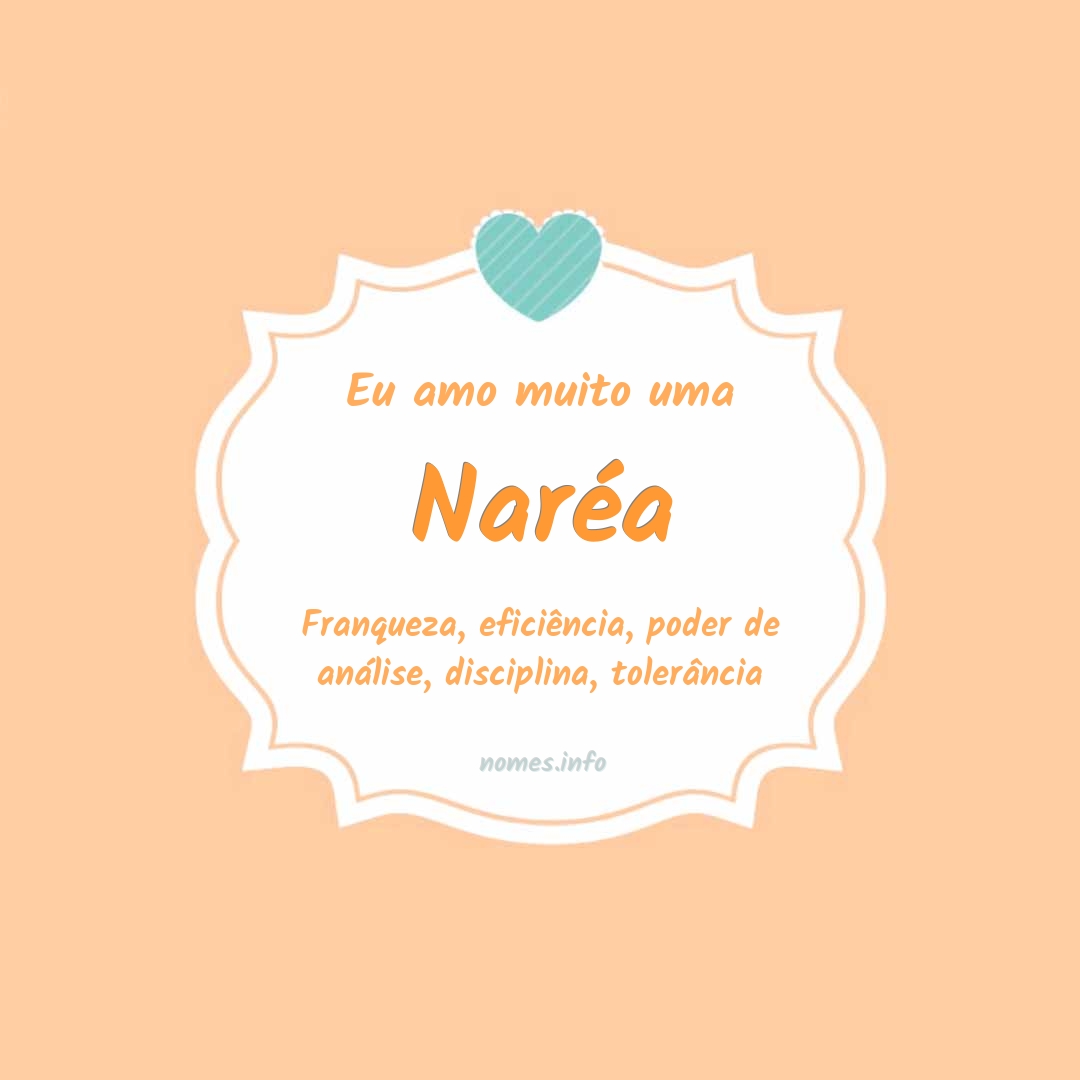 Eu amo muito Naréa