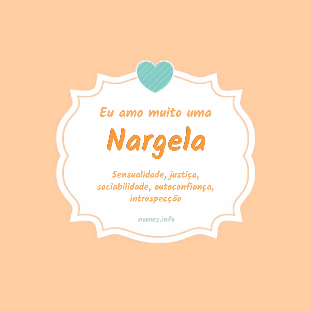 Eu amo muito Nargela