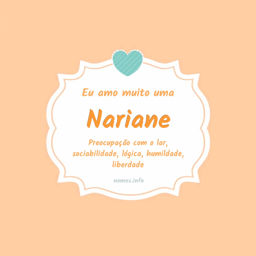 Eu amo muito Nariane