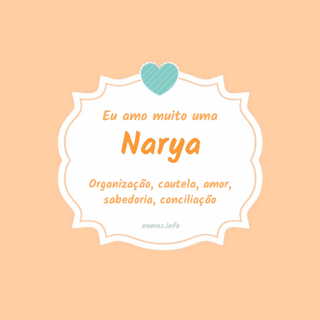 Eu amo muito Narya