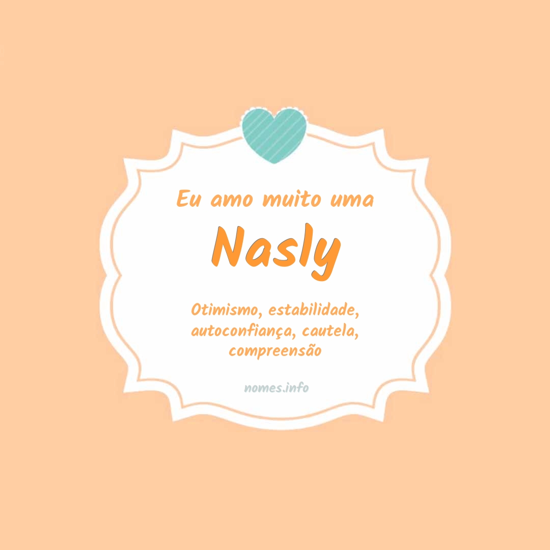 Eu amo muito Nasly